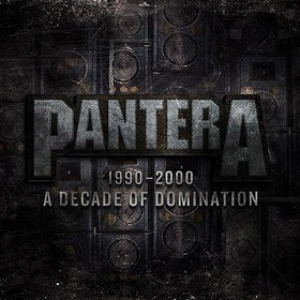 Pantera | 1990 - 2000 A Decade Of Domination 