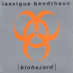 Lassigue Bendthaus| Biohazard