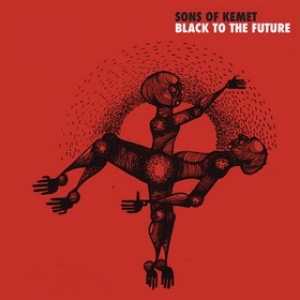 Sons Of Kemet | Black To The Future 