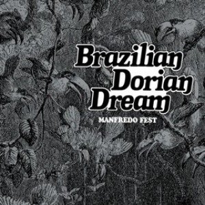 Manfredo Fest | Brazilian Dorian Dream 