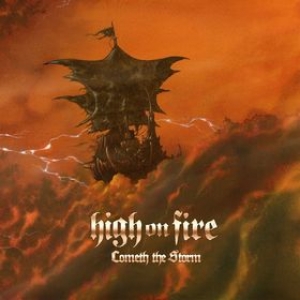 High On Fire | Cometh The Storm 