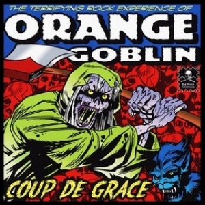 Orange Goblin | Coup De Grace 