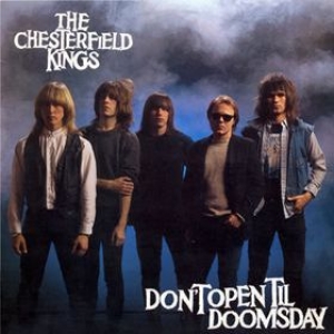 Chesterfield Kings | Don't Open Til Doomsday 