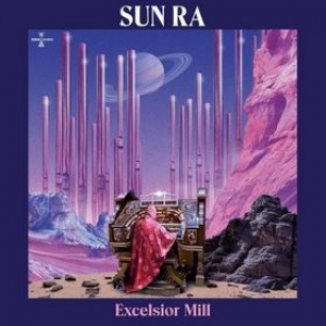 Sun Ra | Excelsior Mill 