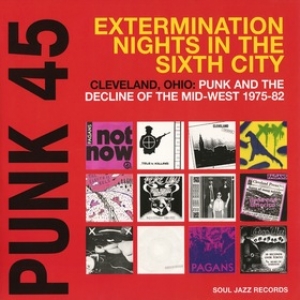 Punk 45| Extermination Nights In The Sixth City
