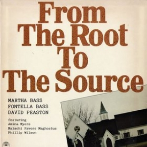 Bass Martha, Fontella Bass, David Peaton.| From The Root To The Source
