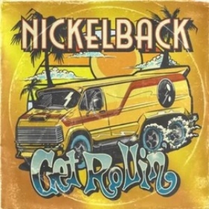 Nickelback | Get Rollin 