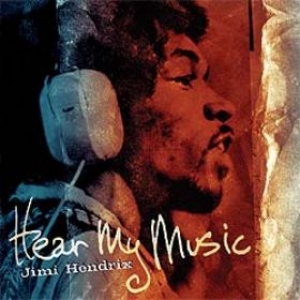Hendrix Jimi | Hear My Music 