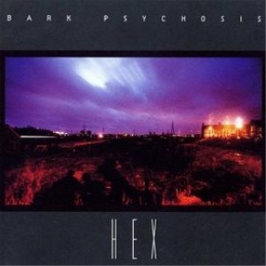 Bark Psychosis| Hex