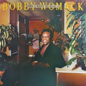 Womack Bobby | Home Is Where The Heart Is 