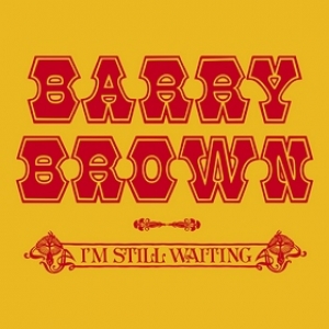 Brown Barry | I'm Still Waiting 