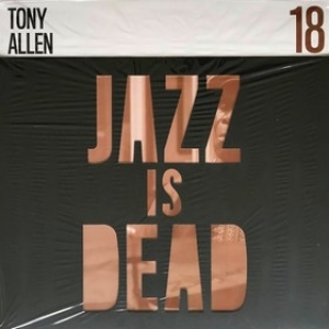 Allen Tony | Jazz Is Dead 18 