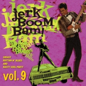 AA.VV. Jerk Boom! Bam! | The Jerk Boom! Bam! Vol. 09