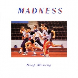 Madness| Keep moving