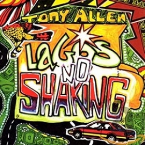 Allen Tony | Lagos No Shaking 