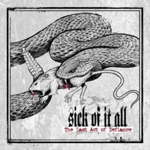 Sick Of It All | Last Act Of Defiance 