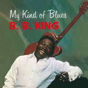 B.B. King | My Kind Of Blues 