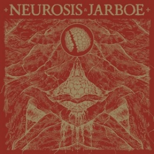 Neurosis | Neurosis & Jarboe 