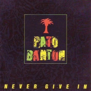 Banton Pato | Never Give In 