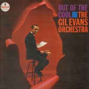 Evans Gil Orchestra| Out Of The Cool                                             