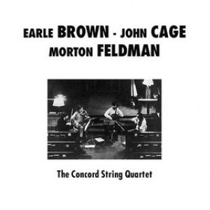 Concord String Quartet| Plays Brown, Cage And Feldman