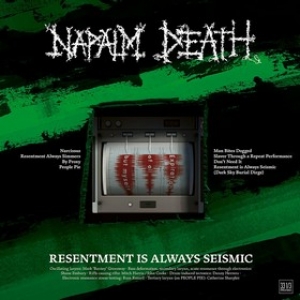 Napalm Death | Resentment Is Always Seismic - A Final Throw Of Thrones