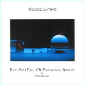 Blezqi Zatsaz| Rise And Fall Of Passional Sanity