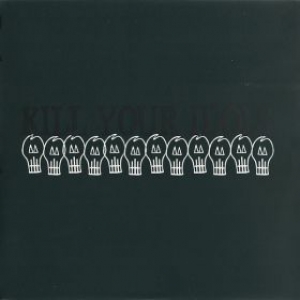Kill Your Idols| Same