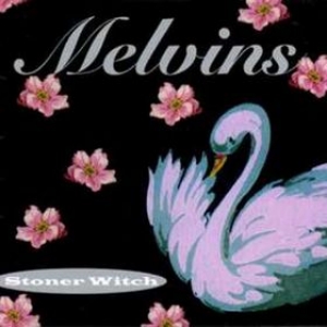 Melvins | Stoner Witch 