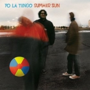Yo La Tengo | Summer Sun 
