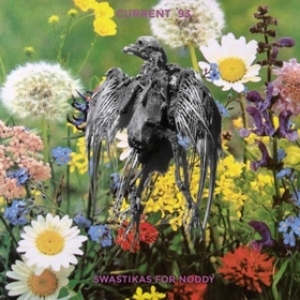 Current 93 | Swastikas For Noddy / Crooked Crosses For The Nogging God