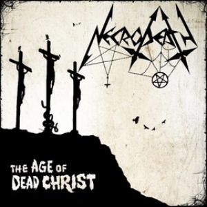Necrodeath | The Age Of Dead Christ 