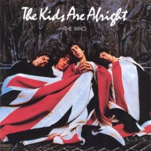 Who | The Kids Are Alright 