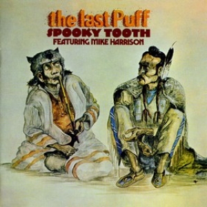 Spooky Tooth | The Last Puff 