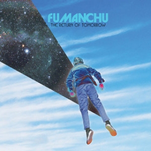 Fu Manchu | The Return Of Tomorrow 