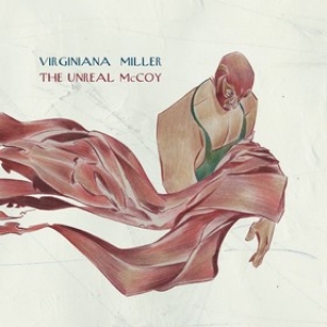 Virginiana Miller | The Unreal McCoy 