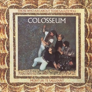 Colosseum | Those Who Are About To Die Salute You 