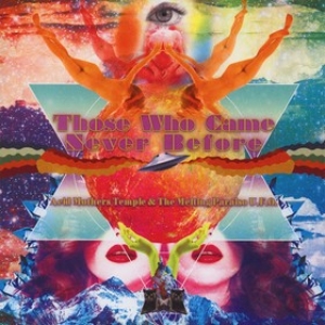 Acid Mothers Temple | Those Who Came Never Before 