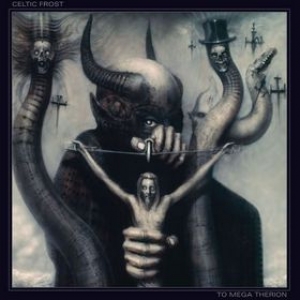 Celtic Frost | To Mega Therion 