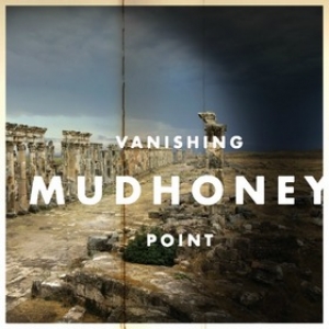 Mudhoney| Vanishing Point