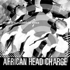 African Head Charge | Vision Pf A Psychedelic Africa