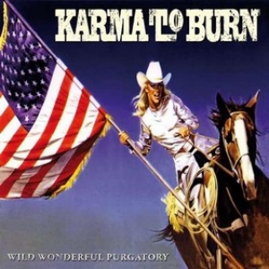 Karma To Burn| Wild Wonderful Purgatory