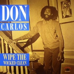 Carlos Don | Wipe The Wicked Clean