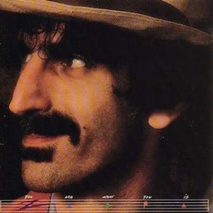 Zappa Frank | You Are What You Is