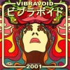 Vibravoid | 2001 - 30th Anniversary