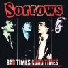 Sorrows | Bad Times Good Times