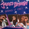 Brown James | Bring It On!