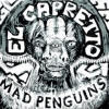 Mad Pinguinis | El Capretto