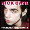 Cave Nick | From Her To Eternity