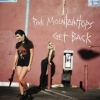 Pink Mountaintops | Get Back 